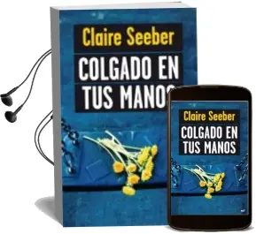 Descargar AudioLibro Colgado en tus Manos de Claire Seeber año 2011