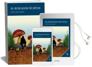 Descargar AudioLibro El Buscador de Setas de Ramon Perez Aguilar año 2011