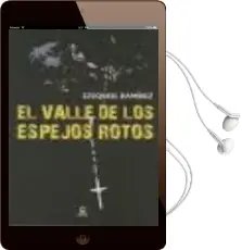 Descargar AudioLibro El Valle de los Espejos Rotos de Ezequiel Ramirez año 2011