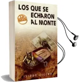 Descargar AudioLibro Los que se Echaron al Monte (11ª ed) de Isidro Cicero año 2011