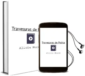 Descargar AudioLibro Travesuras de Polita de Alicia Morel año 2011