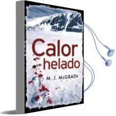 Descargar AudioLibro Calor Helado de M.J. Mcgrath año 2011