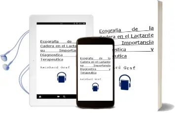 Descargar AudioLibro Ecografía de la Cadera en el Lactante. su Importancia Diagnóstica y Terapéutica de Reinhard Graf año 2011
