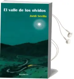 Descargar AudioLibro El Valle de los Olvidos de Jordi Sevilla año 2011