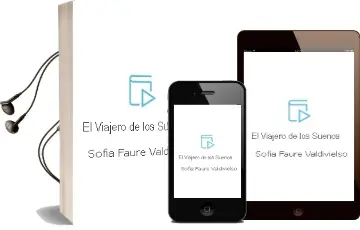Descargar AudioLibro El Viajero de los Sueños de Sofía Fauré Valdivielso año 2011