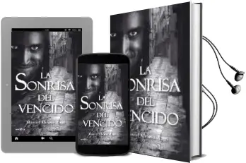 Descargar AudioLibro La Sonrisa del Vencido de Manuel Alvarez Xago año 2011