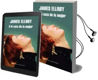 Descargar AudioLibro A la Caza de la Mujer de James Ellroy año 2011