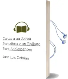 Descargar AudioLibro Cartas a un Joven Periodista y un Epílogo para Adolescentes de Juan Luis Cebrián año 2011