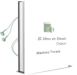 Descargar AudioLibro El Niño en Estado Crítico de Martínez Parada año 2011