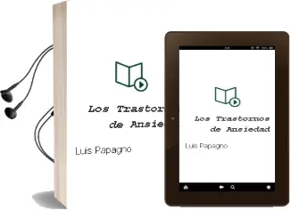 Descargar AudioLibro Los Trastornos de Ansiedad de Luis Papagno año 2011