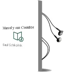 Descargar AudioLibro Marcel y sus Cuentos de Saúl Schkolnik año 2011