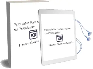 Descargar AudioLibro Psiquiatría para Médicos no Psiquiatras de Héctor Sentíes Castellá año 2011