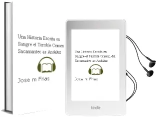 Descargar AudioLibro Una Historia Escrita en Sangre: El Terrible Crimen del Sacamantec as Andaluz de Jose M. Frias año 2011