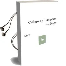 Descargar AudioLibro Ciclopes y Lampreas de Diego De Cora año 2011