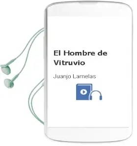 Descargar AudioLibro El Hombre de Vitruvio de Juanjo Lamelas año 2011