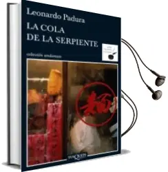 Descargar AudioLibro La Cola de la Serpiente de Leonardo Padura año 2011