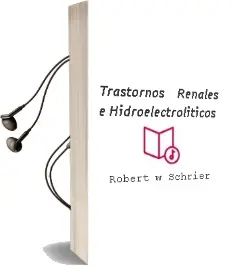 Descargar AudioLibro Trastornos Renales e Hidroelectroliticos de Robert W. Schrier año 2011