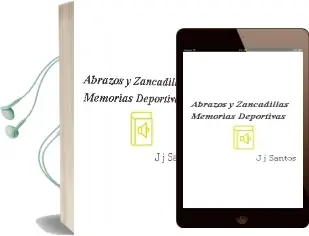 Descargar AudioLibro Abrazos y Zancadillas, Memorias Deportivas de J.J. Santos año 2011