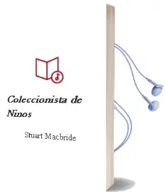 Descargar AudioLibro Coleccionista de Niños de Stuart Macbride año 2011
