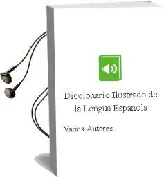 Descargar AudioLibro Diccionario Ilustrado de la Lengua Española de Varios Autores año 2011