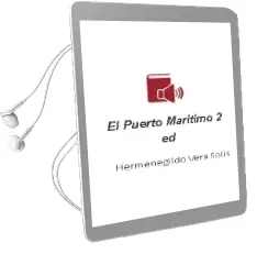 Descargar AudioLibro El Puerto Maritimo (2ª Ed.) de Hermenegildo Vera Solis año 2011