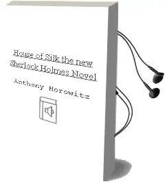 Descargar AudioLibro House of Silk: The new Sherlock Holmes Novel de Anthony Horowitz año 2011
