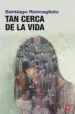 AudioLibro Tan Cerca de la Vida de Santiago Roncagliolo