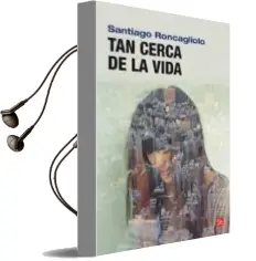 Descargar AudioLibro Tan Cerca de la Vida de Santiago Roncagliolo año 2011
