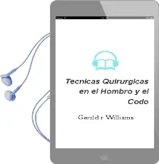 Descargar AudioLibro Tecnicas Quirurgicas en el Hombro y el Codo de Gerald R. Williams año 2011