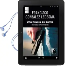 Descargar AudioLibro Una Novela de Barrio: Un Caso del Inspector Mendez de Francisco Gonzalez Ledesma año 2011