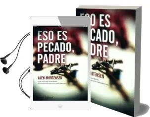 Descargar AudioLibro Eso es Pecado Padre de Alen Mortensen año 2011