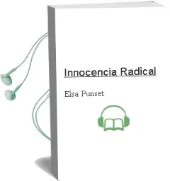 Descargar AudioLibro Innocència Radical de Elsa Punset año 2011