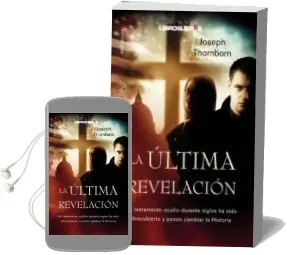 Descargar AudioLibro La Ultima Revelacion: Un Testamento Oculto Durante Siglos ha Sido Descubierto y Puede Cambiar la Historia de Joseoh Thornborn año 2011