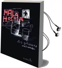 Descargar AudioLibro Mala Hostia de Luis Gutierrez Maluenda año 2011