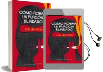 Descargar AudioLibro Como Robar un Furgon Blindado de Iain Levison año 2011