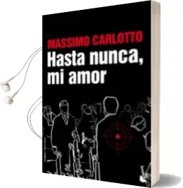 Descargar AudioLibro Hasta Nunca, mi Amor de Massimo Carlotto año 2011