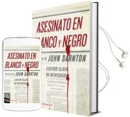 Descargar AudioLibro Asesinato en Blanco y Negro de John Darnton año 2011