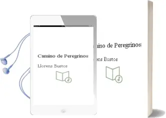 Descargar AudioLibro Camino de Peregrinos de Llorens Bustos año 2011