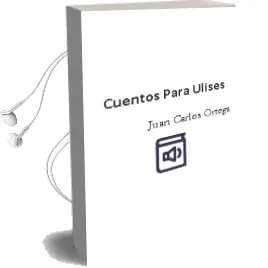 Descargar AudioLibro Cuentos para Ulises de Juan Carlos Ortega año 2011