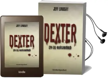 Descargar AudioLibro Dexter en la Oscuridad de Jeffry Lindsay año 2011
