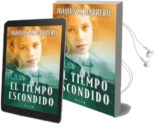 Descargar AudioLibro El Tiempo Escondido de Joaquin M. Barrero año 2011