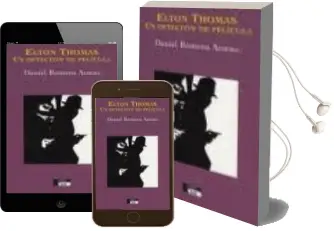 Descargar AudioLibro Elton Thomas un Detective de Pelicula de Daniel Romero Armas año 2011