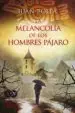 AudioLibro La Melancolia de los Hombres Pajaro (Premio Abogados Novela 2011) de Juan Bolea