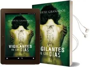 Descargar AudioLibro Los Vigilantes de los Dias de Alberto Granados año 2011