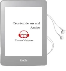 Descargar AudioLibro Crónica de un mal Amigo de Tabaré Vázquez año 2011