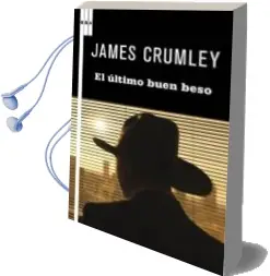 Descargar AudioLibro El Ultimo Buen Beso de James Crumley año 2011