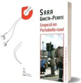 Descargar AudioLibro Empezo en Portobello Road (i Premio Oscar Wilde de Novela Breve) de Sara Garcia Perate año 2011
