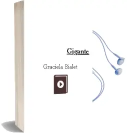 Descargar AudioLibro Gigante de Graciela Bialet año 2011