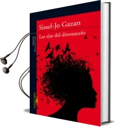 Descargar AudioLibro Las Alas del Dinosaurio de Sissel Jo Gazan año 2011