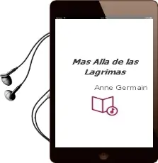 Descargar AudioLibro Más Allá de las Lágrimas de Anne Germain año 2011